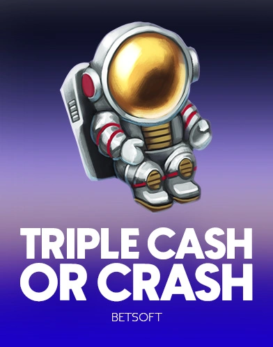 Triple Cash or Crash